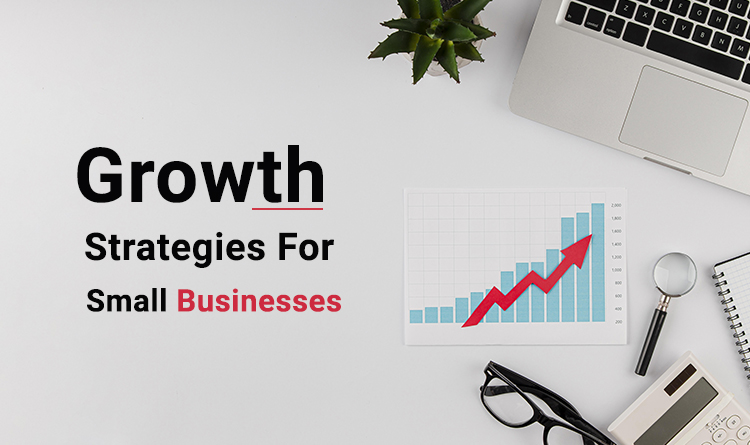 Top 5 Growth Strategies for Small Business