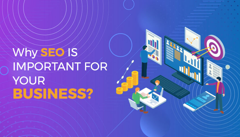 Why SEO is Important for Your Business?
