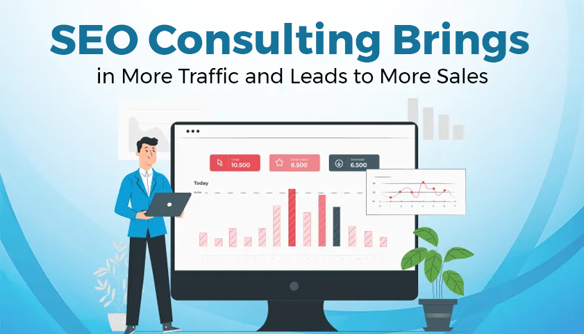 SEO Consulting Brings in More Traffic and Leads to More Sales